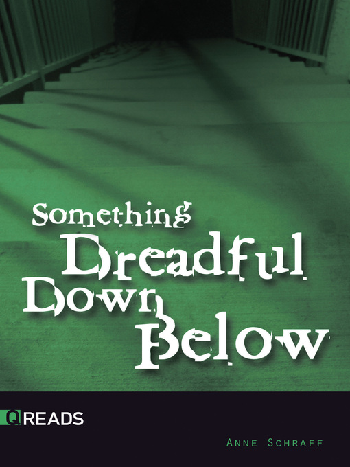 Title details for Something Dreadful Down Below by Anne Schraff - Available